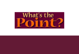 Text that reads 'What's the point?'