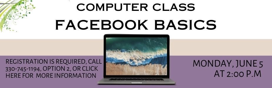 Facebook Basics, June 5 at 2:00 p.m. Registration Required
